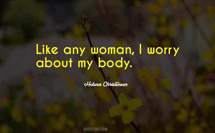 Helena Christensen Quotes #1758471