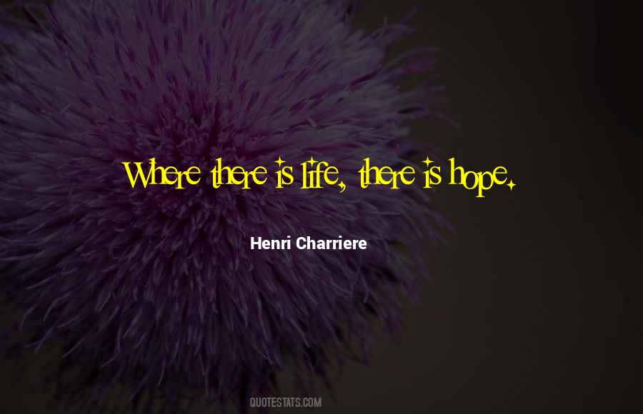 Henri Charriere Quotes #399262