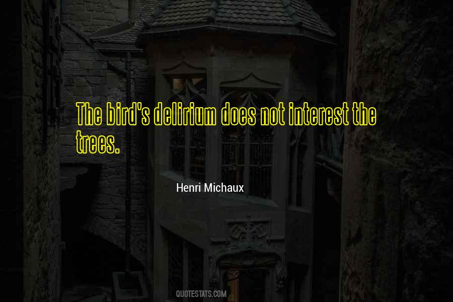 Henri Michaux Quotes #758875