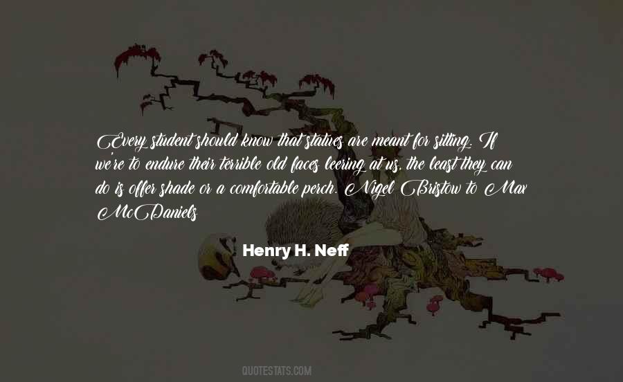 Henry H Neff Quotes #350095
