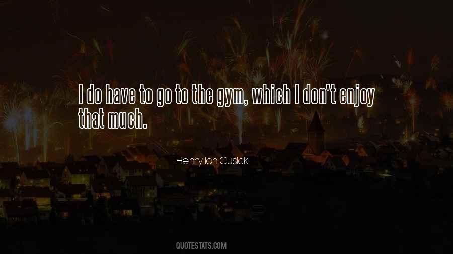 Henry Ian Cusick Quotes #1281237