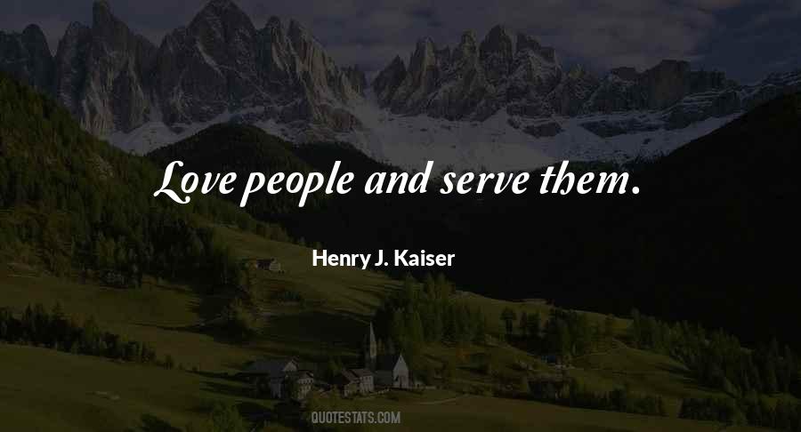 Henry J Kaiser Quotes #1344081
