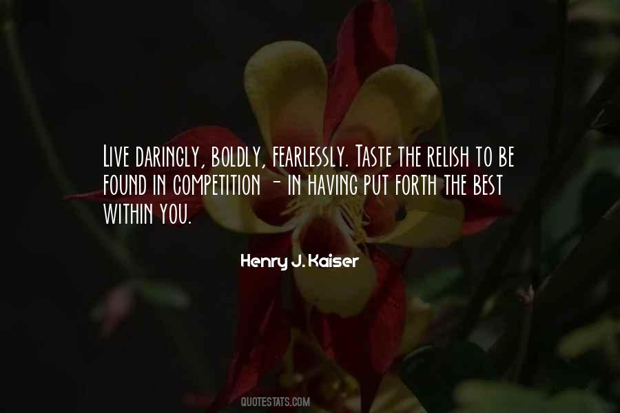 Henry J Kaiser Quotes #1380371