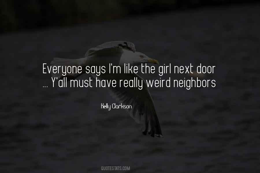 Quotes About Next Door Neighbors #1628317