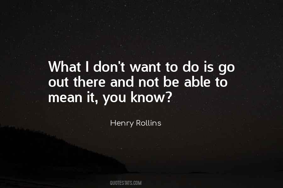 Henry Rollins Quotes #157644