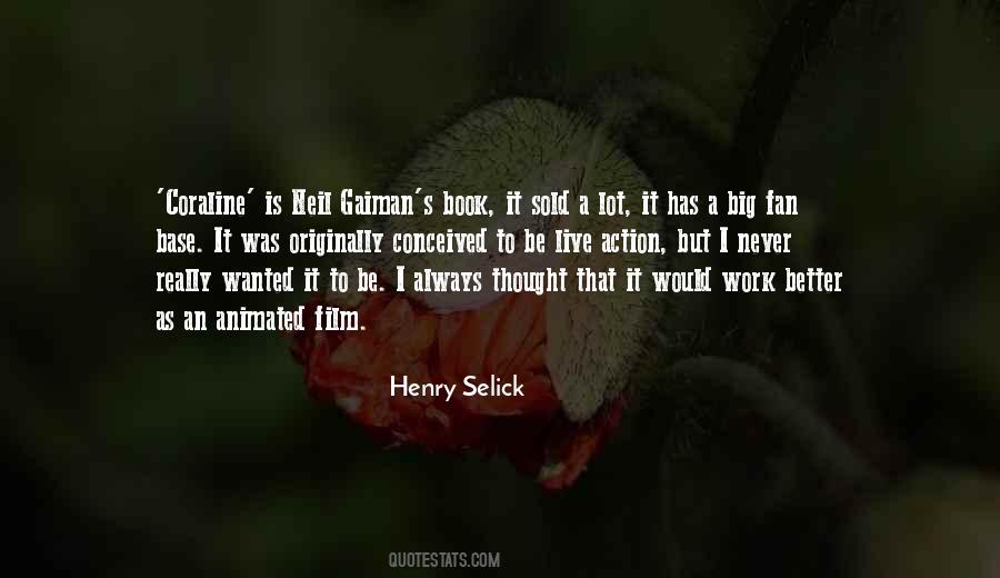 Henry Selick Quotes #1007663