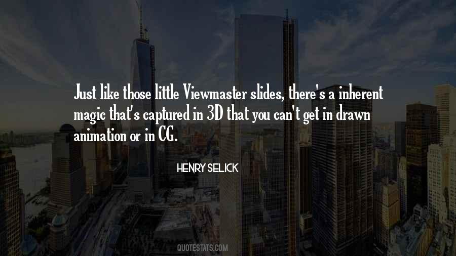 Henry Selick Quotes #1496661
