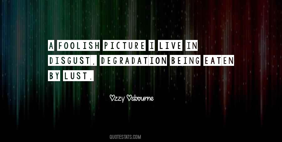 Quotes About Degradation #1768995