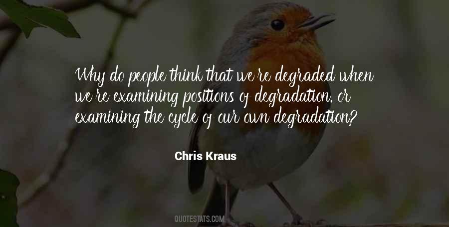 Quotes About Degradation #1846075