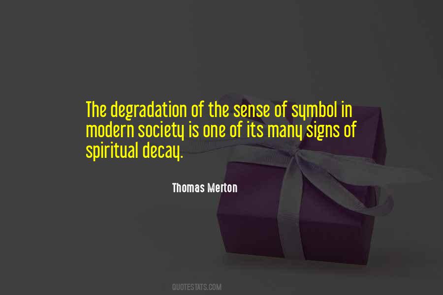 Quotes About Degradation #1866288