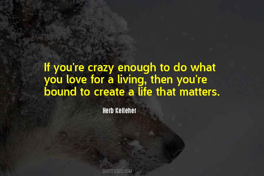 Herb Kelleher Quotes #1122335