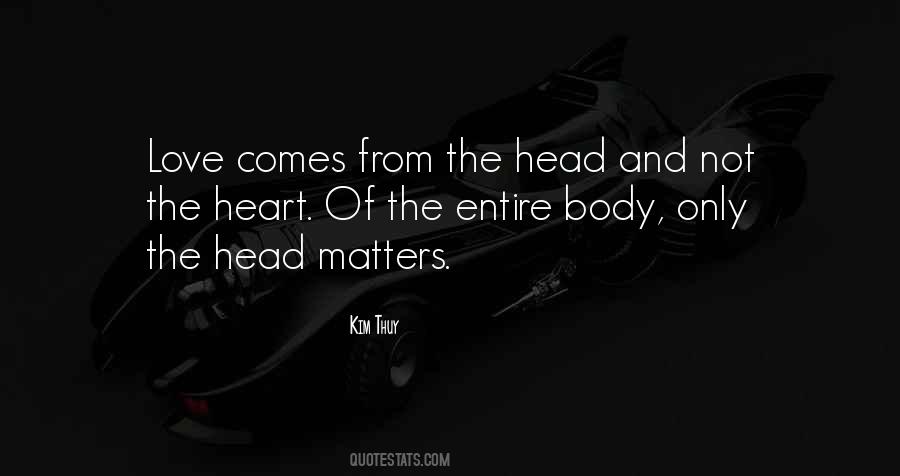Quotes About The Head And The Heart #337767