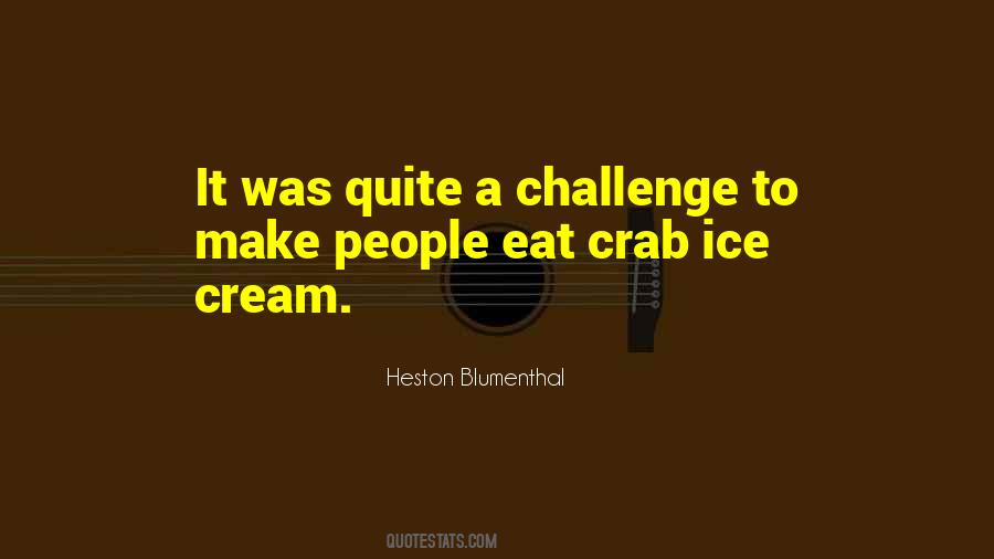 Heston Blumenthal Quotes #1315694