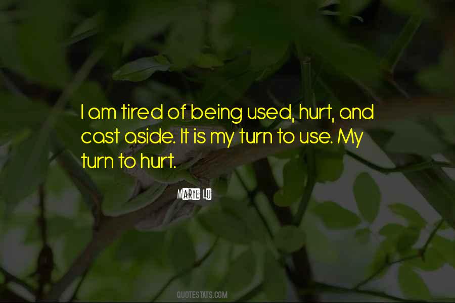 Quotes About Tired Of Being Hurt #1863857