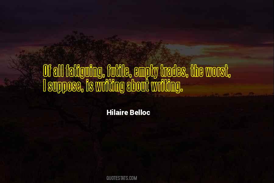 Hilaire Belloc Quotes #1475168