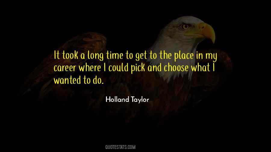 Holland Taylor Quotes #1105514