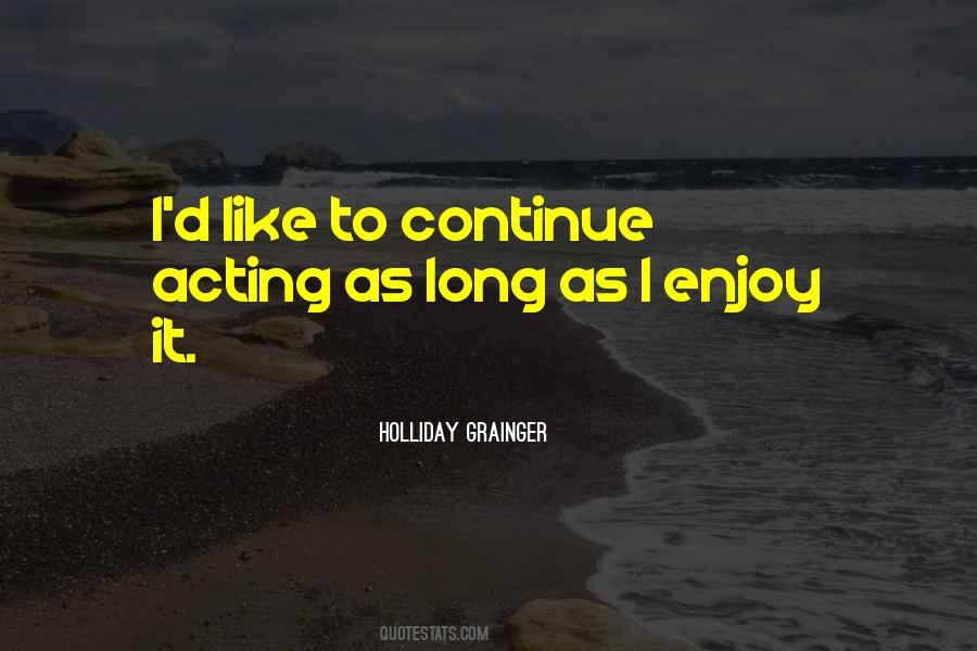 Holliday Grainger Quotes #591562