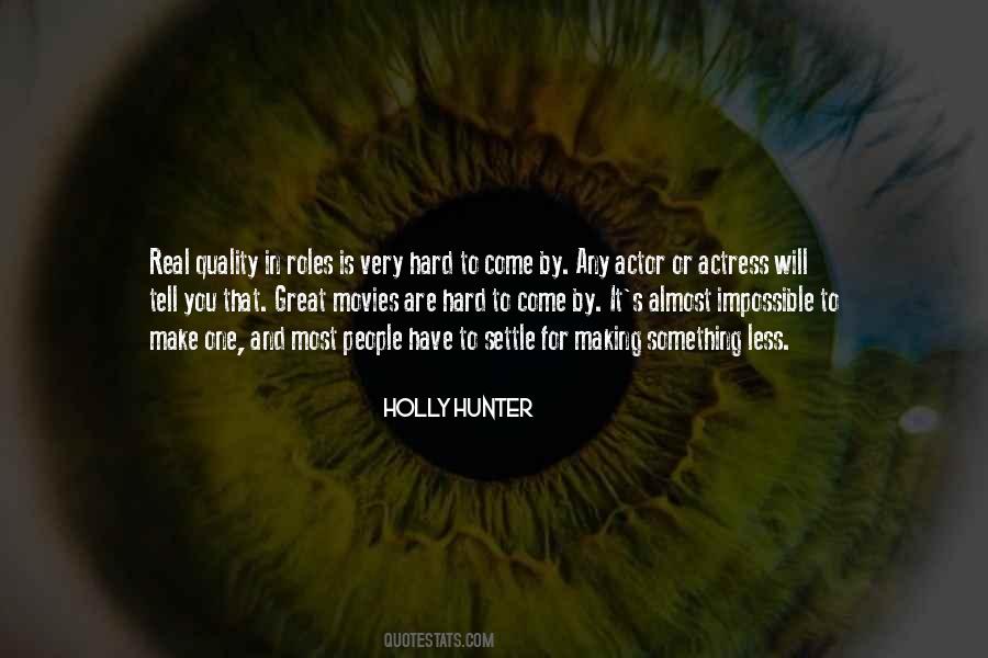 Holly Hunter Quotes #1628744