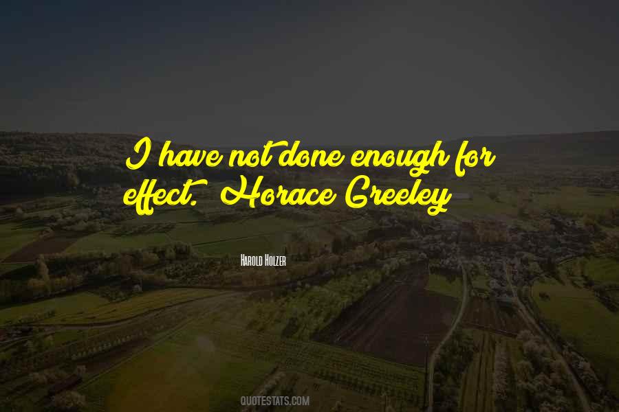 Horace Greeley Quotes #1221174