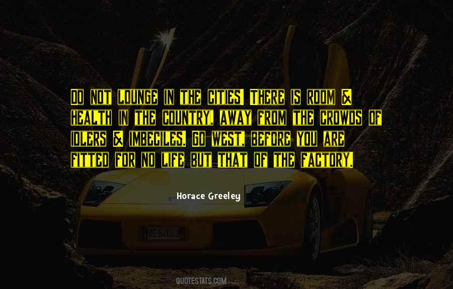 Horace Greeley Quotes #866002