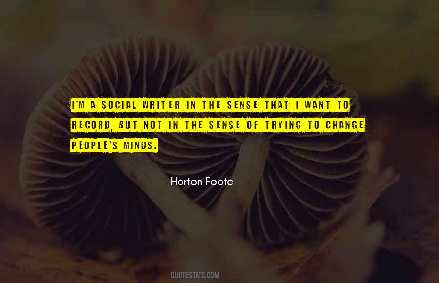 Horton Foote Quotes #639602