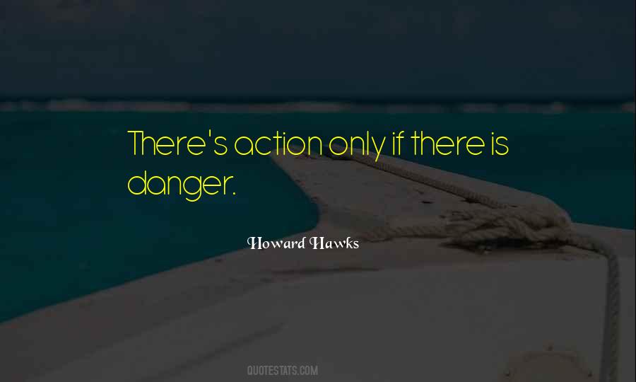 Howard Hawks Quotes #324088