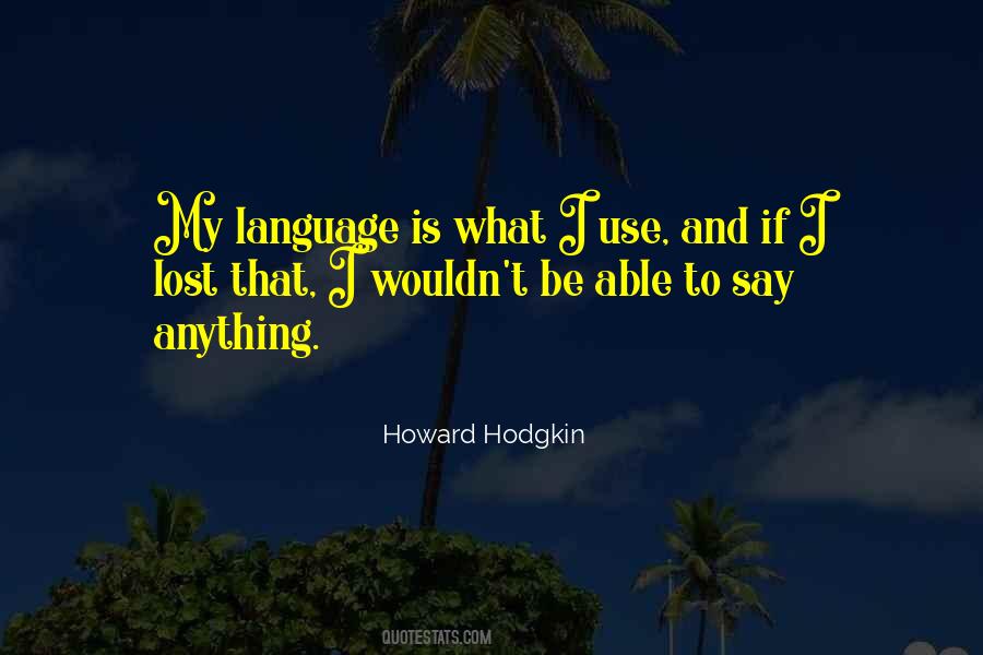 Howard Hodgkin Quotes #1130895