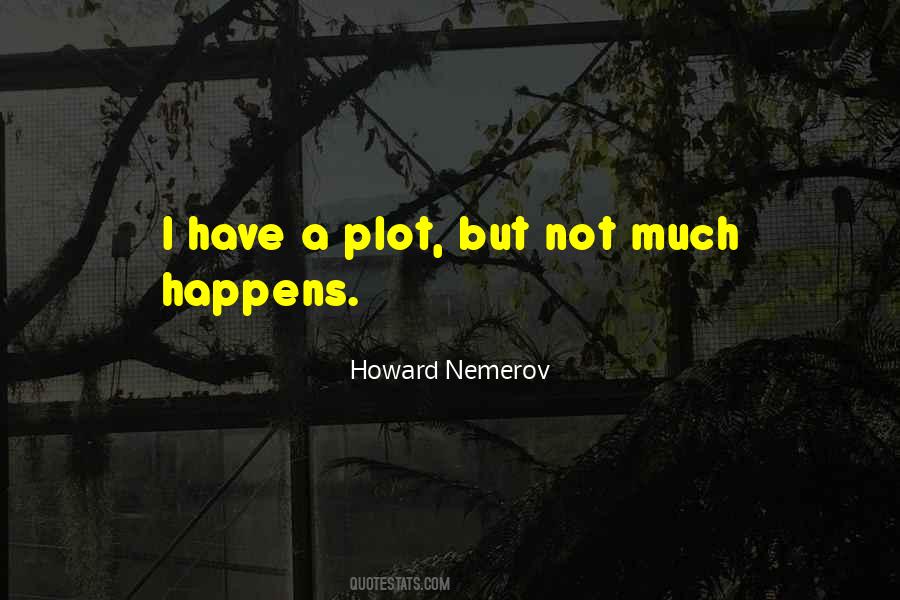 Howard Nemerov Quotes #1117835