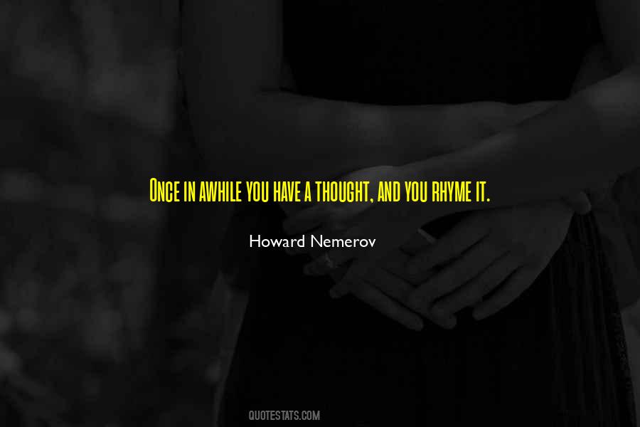 Howard Nemerov Quotes #813663