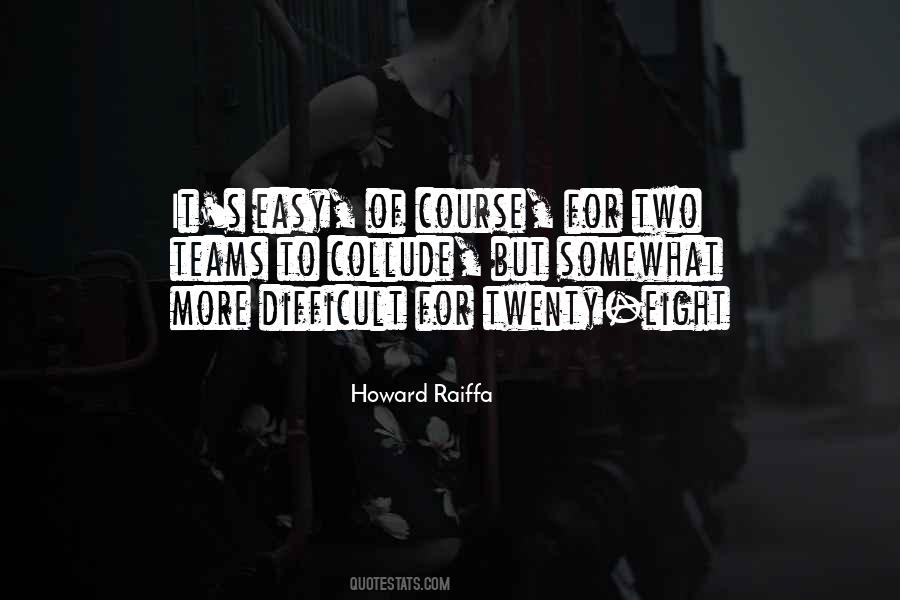 Howard Raiffa Quotes #1730660