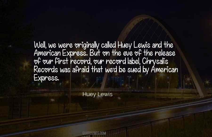 Huey Lewis Quotes #259438
