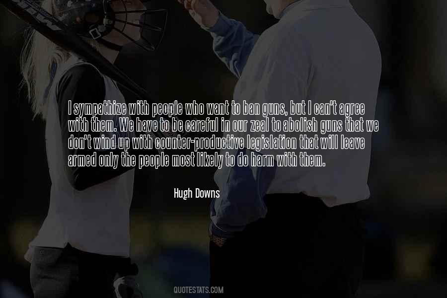 Hugh Downs Quotes #1255425