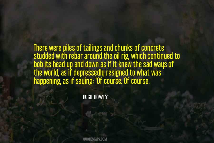 Hugh Howey Quotes #226510