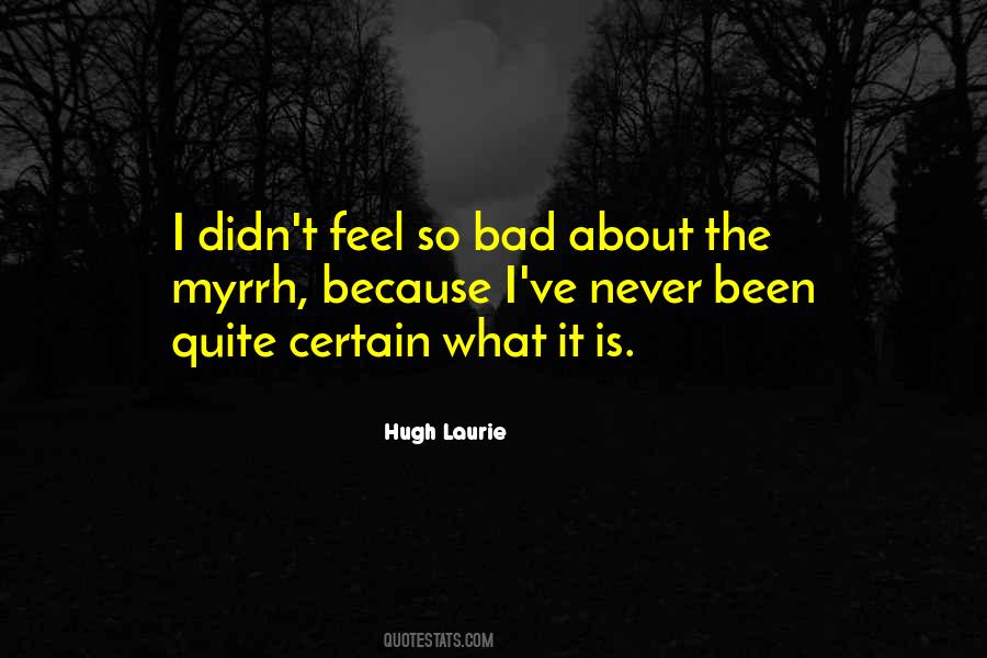 Hugh Laurie Quotes #237127