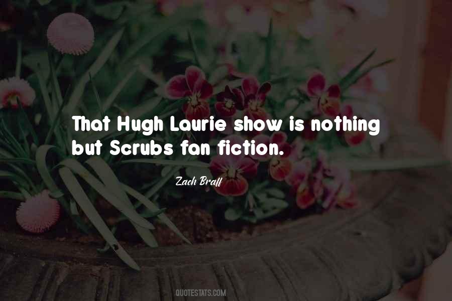 Hugh Laurie Quotes #507610