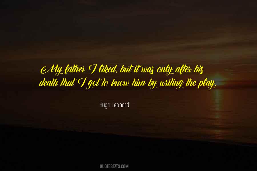Hugh Leonard Quotes #1715614
