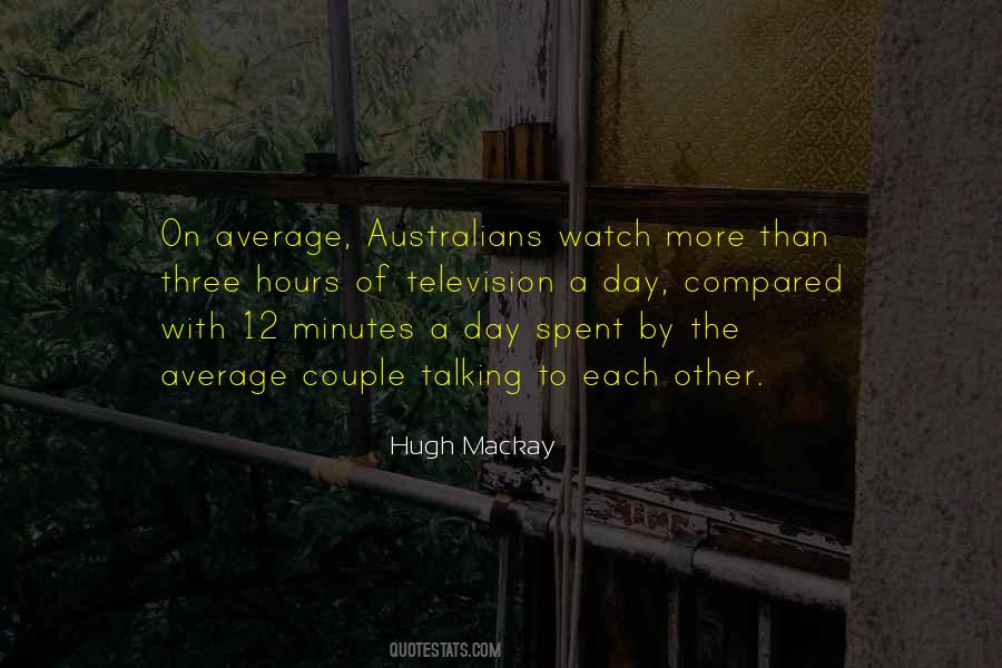 Hugh Mackay Quotes #216869