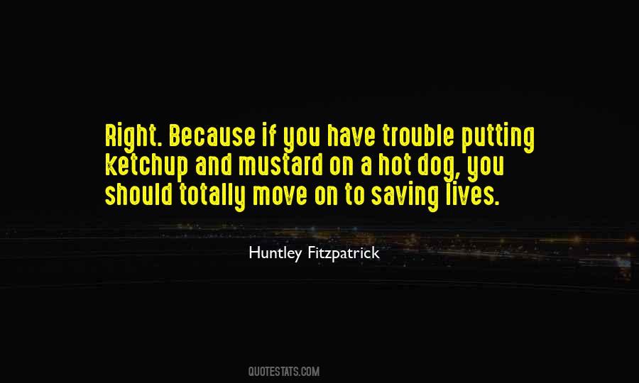 Huntley Fitzpatrick Quotes #450131