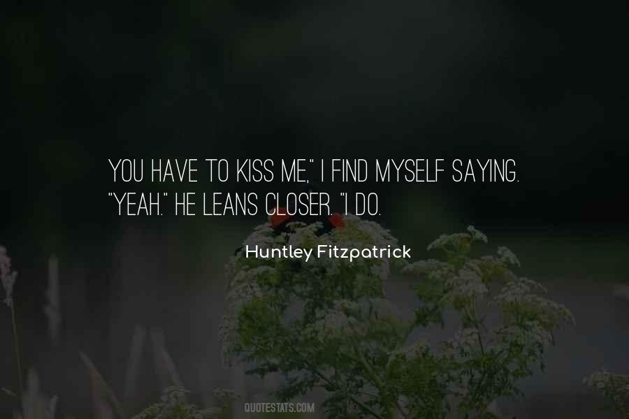 Huntley Fitzpatrick Quotes #635968