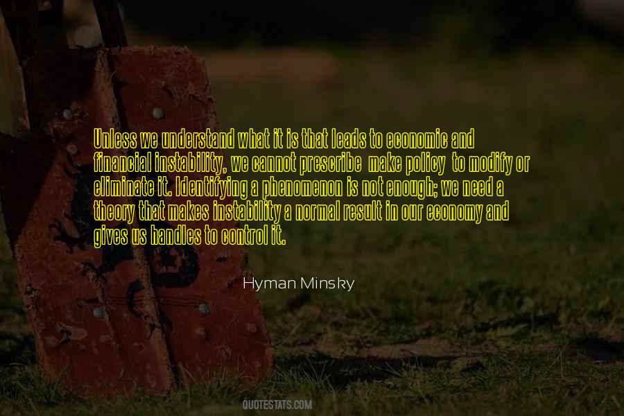 Hyman Minsky Quotes #1545832