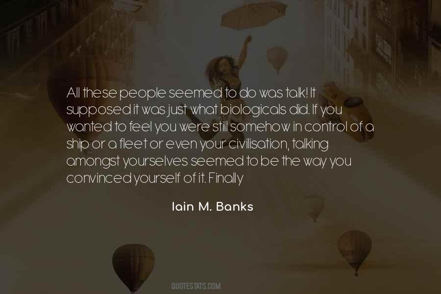 Iain M Banks Quotes #631280