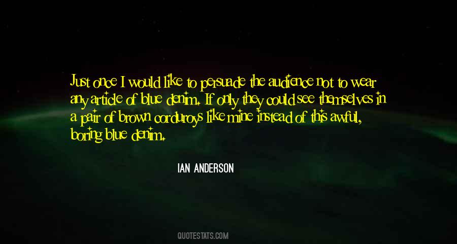 Ian Anderson Quotes #1548044