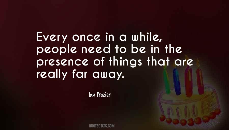 Ian Frazier Quotes #1242251