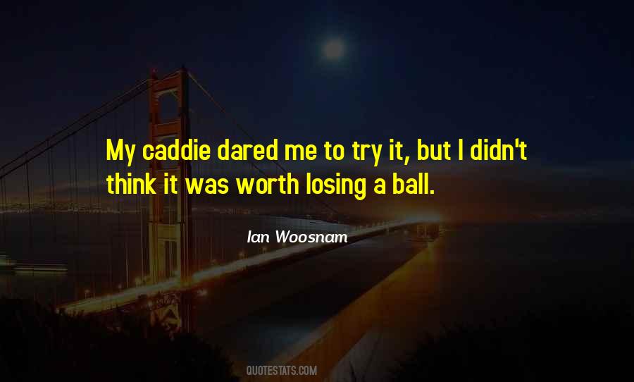 Ian Woosnam Quotes #1212340