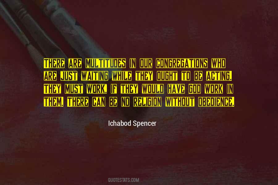 Ichabod Spencer Quotes #1136949