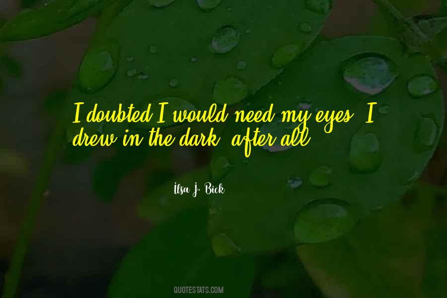 Ilsa J Bick Quotes #1191546