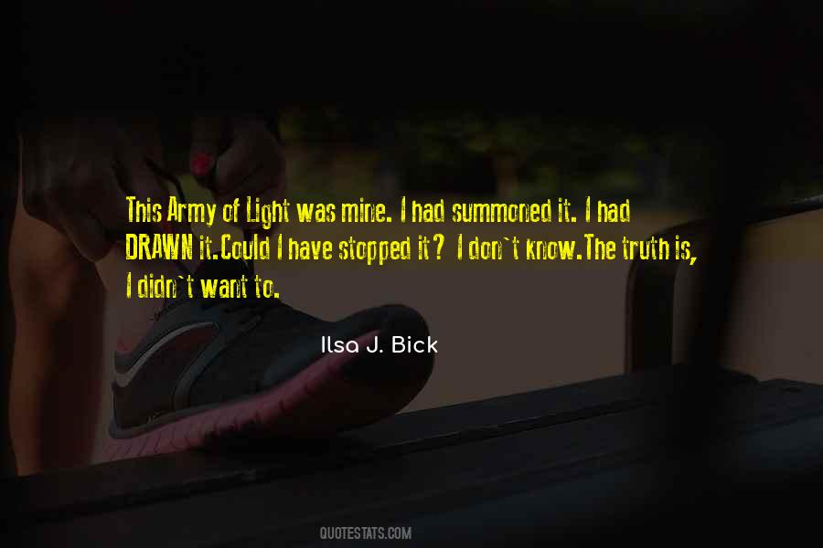 Ilsa J Bick Quotes #1277798