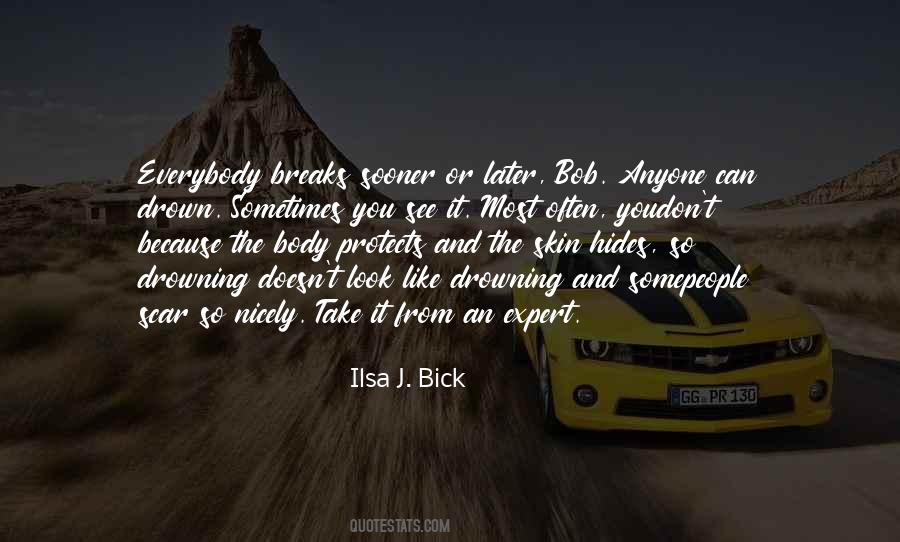 Ilsa J Bick Quotes #273693