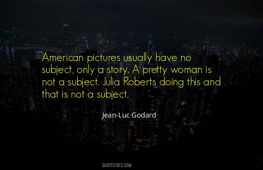Quotes About A Pretty Woman #1717635