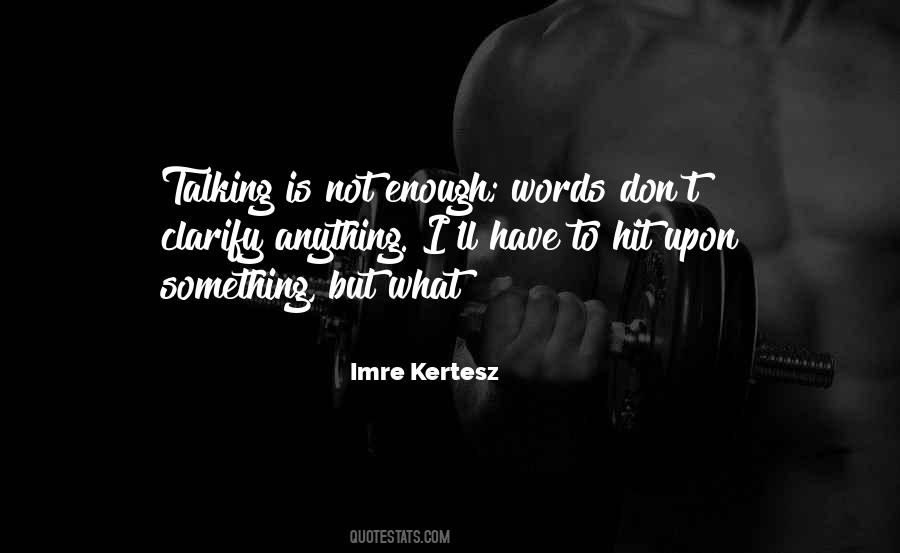 Imre Kertesz Quotes #167161